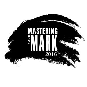 Mastering Your Mark 2016