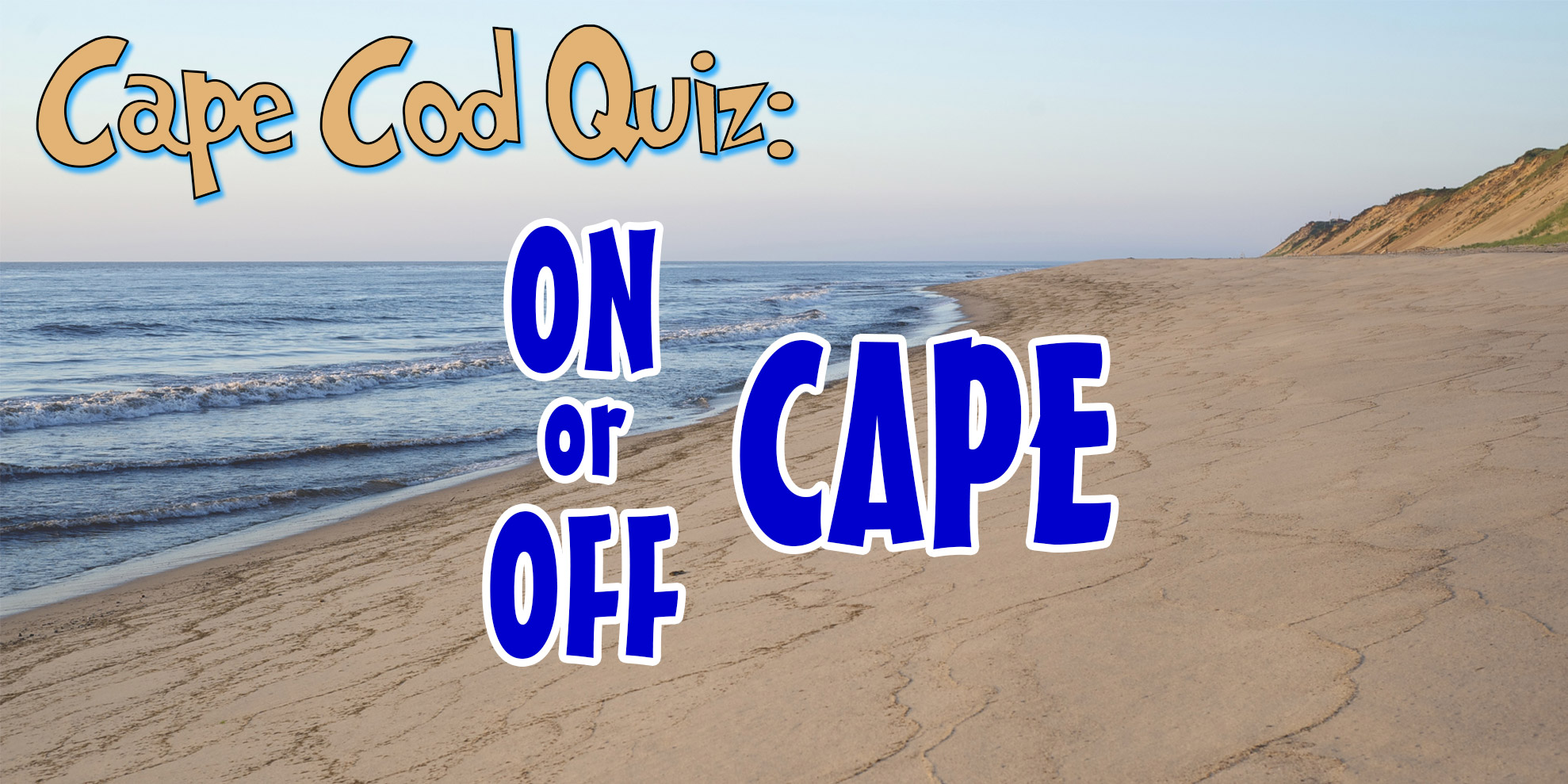 Photo Quiz Cape Cod or Not?